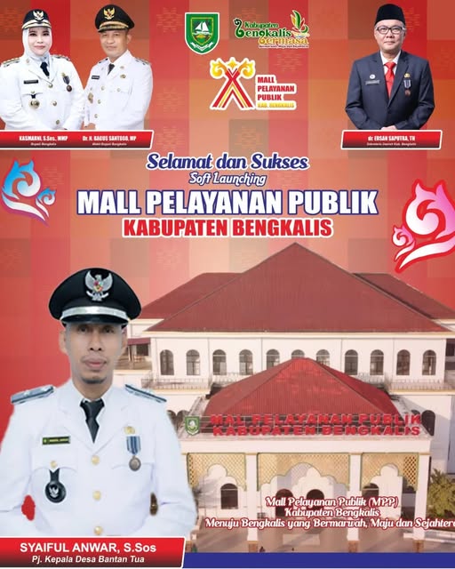 PEMERINTAH DESA BANTAN TUA MENGUCAPKAN SELAMAT ATAS LAUNCHING MALL PELAYANAN PUBLIK