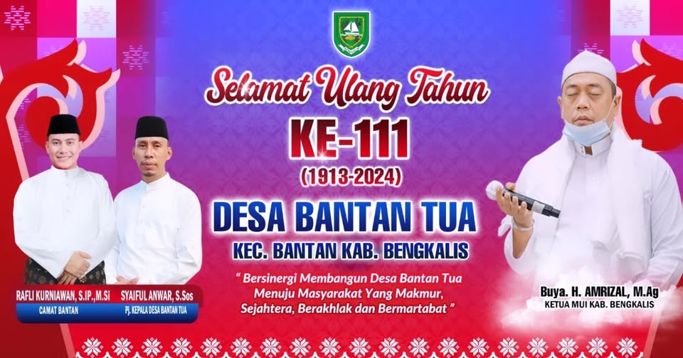 PERINGATAN HARI ULANG TAHUN DESA BANTAN TUA KE-111 TAHUN  