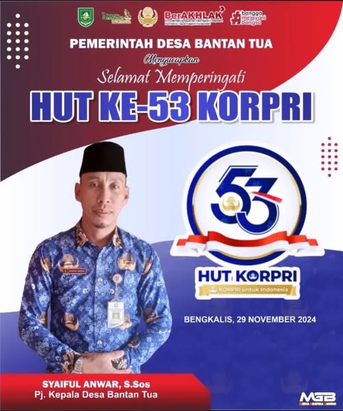 PEMERINTAH DESA BANTAN TUA MENGUCAPKAN SELAMAT HARI KORPRI KE-53 TAHUN: 